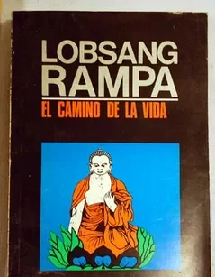 El Camino de la Vida por Lobsang Rampa